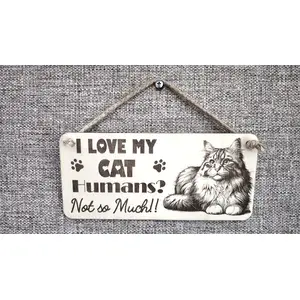 I LOVE MY CAT Humans Not So Much | Cute Cat Decorative Sign | Wooden Plaque