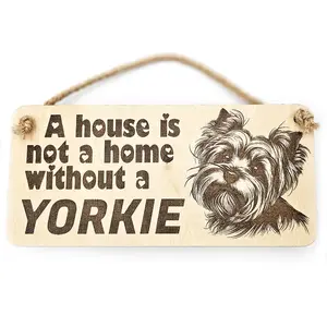 Yorkie Decorative Sign | A House Is Not A Home Without A Yorkie Plaque