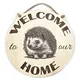 Welcome to our Home Cute Hedgehog Decorative Sign